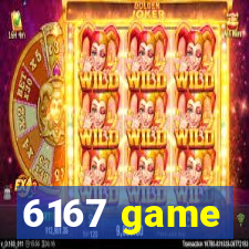 6167 game